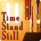 Time Stand Still jeu