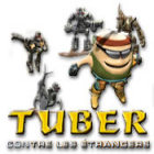 Tuber contre les étrangers jeu