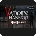 Vampire Mansions: A Linda Hyde Mystery jeu