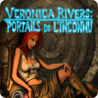 Veronica Rivers : Portails de l'Inconnu jeu