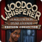 Voodoo Whisperer: La Malédiction d'une Légende Edition Collector jeu