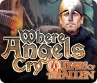 Where Angels Cry: Tears of the Fallen jeu