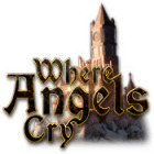 Where Angels Cry jeu