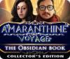 Amaranthine Voyage: Le Livre de l'Obsidienne Edition Collector game