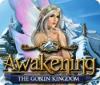Awakening: Le Royaume Gobelin game