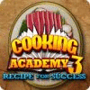 Cooking Academy 3: Les Recettes du Succès game