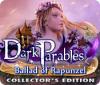Dark Parables: La Ballade de Raiponce Edition Collector game