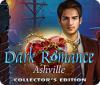 Dark Romance: Ashville Édition Collector game