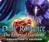 Dark Romance: Les Jardins Éthéreens Édition Collector game