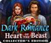 Dark Romance: Le Cœur de la Bête Edition Collector game