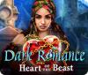 Dark Romance: Le Cœur de la Bête game