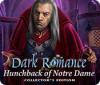 Dark Romance: Le Bossu de Notre-Dame Édition Collector game