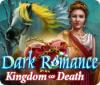 Dark Romance: Le Royaume de la Mort game