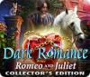 Dark Romance: Roméo et Juliette Édition Collector game