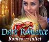 Dark Romance: Roméo et Juliette game