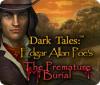 Dark Tales: L'Enterrement Prématuré Edgar Allan Poe game