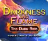 Darkness and Flame: Le Côté Obscur Édition Collector game