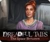 Dreadful Tales: Entre les Murs game