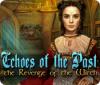 Echoes of the Past: La Vengeance de la Sorcière game