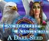 Enchanted Kingdom: Mauvaise Graine game