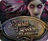 Fatal Passion: Art Maléfique game