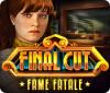 Final Cut: Gloire Fatale game