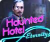 Haunted Hotel: Eternité game