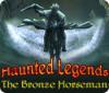 Haunted Legends: Le Cavalier de Bronze game