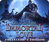Immortal Love: Le Baiser de la Nuit Édition Collector game