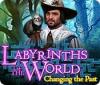 Labyrinth of the World: Changer le Passé game