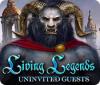 Living Legends: Invité Indésirable game