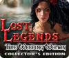 Lost Legends: La Pleureuse Edition Collector game