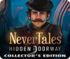 Nevertales: Le Portail Interdit Édition Collector game