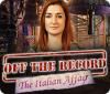 Off the Record: L'Affaire Italienne game