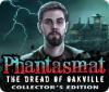 Phantasmat: Terreur sur Oakville Edition Collector game