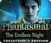 Phantasmat: Une Nuit Sans Fin Edition Collector game