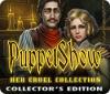 PuppetShow: Sa Cruelle Collection Édition Collector game