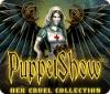 PuppetShow: Her Cruel Collection game