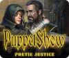 PuppetShow: Justice Poétique game