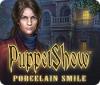 PuppetShow: Le Sourire de Porcelaine game