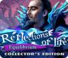 Reflections of Life: Equilibrium Edition Collector game