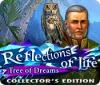 Reflections of Life: L'Arbre des Rêves Edition Collector game