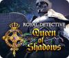 Royal Detective: La Reine des Ombres game