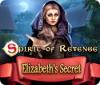 Spirit of Revenge: Le Secret d'Elizabeth game