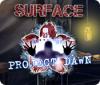 Surface: Projet Aube game