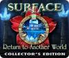 Surface: Retour dans l'Autre Monde Édition Collector game