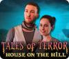 Tales of Terror: Le Manoir sur la Colline game