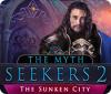 The Myth Seekers 2: La Cité Immergée game