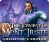 The Torment of Mont Triste Edition Collector game