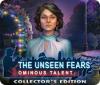 The Unseen Fears: Terrible Talent Édition Collector game